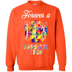 Forever A Surgical Tech ShirtG180 Gildan Crewneck Pullover Sweatshirt 8 oz.