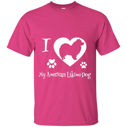 Dog Lover T-shirt I Love My American Eskimo Dog Heliconia