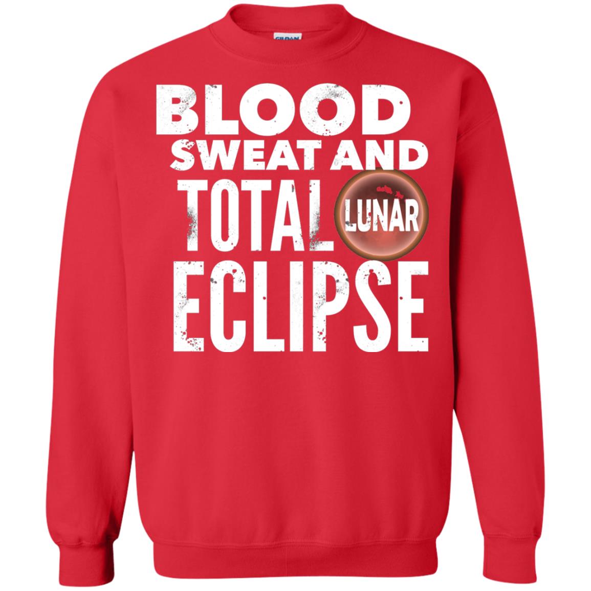 Total Lunar Eclipse 2018 Blood Sweat T-shirt Red