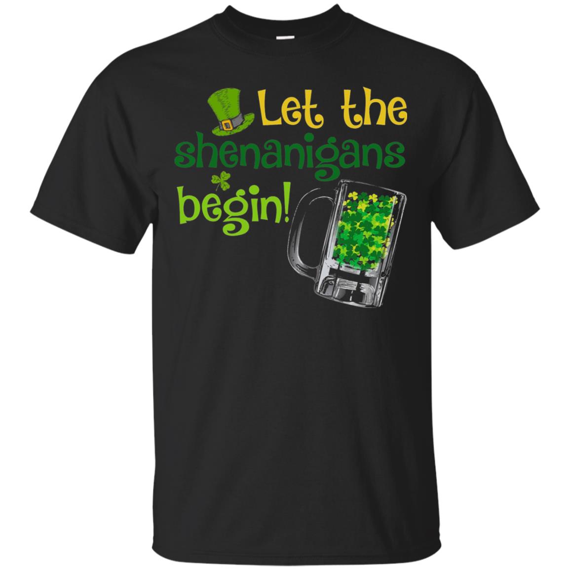 Let The Shenanigans Begin St. Patrick_s Day T-shirt Black