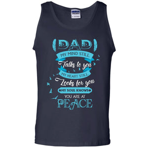 Dad My Mind Still Talks To You My Heart Still Looks For You My Soul Knows You Are At PeaceG220 Gildan 100% Cotton Tank Top