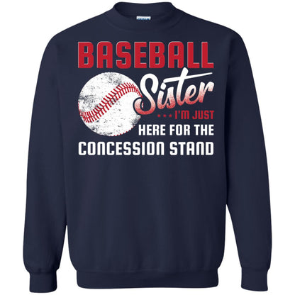 Baseball Sister Shirt Im Just Here For Concession Stand Navy