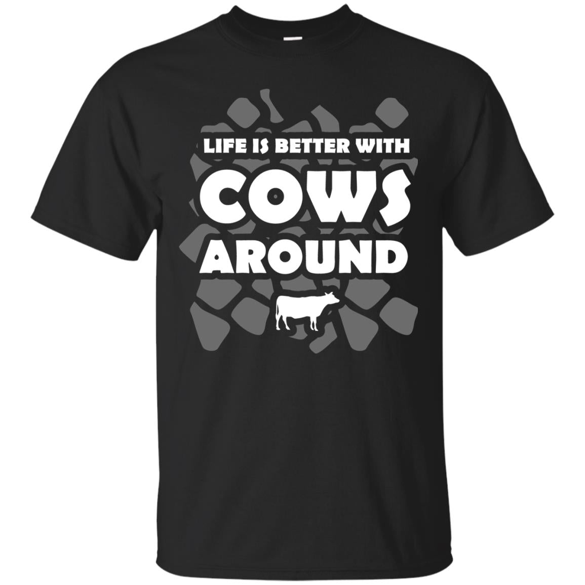 Life Is Better With Cows Around Cows Lover Shirt Black