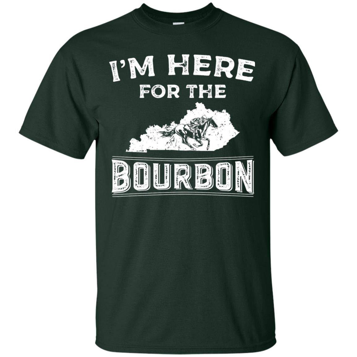 Kentucky Born Im Here For The Bourbon Shirt Forest