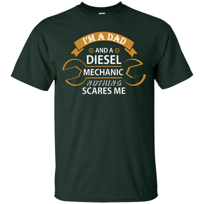 I_m A Dad And A Diesel Mechanic Nothing Scares Me Daddy T-shirt Forest