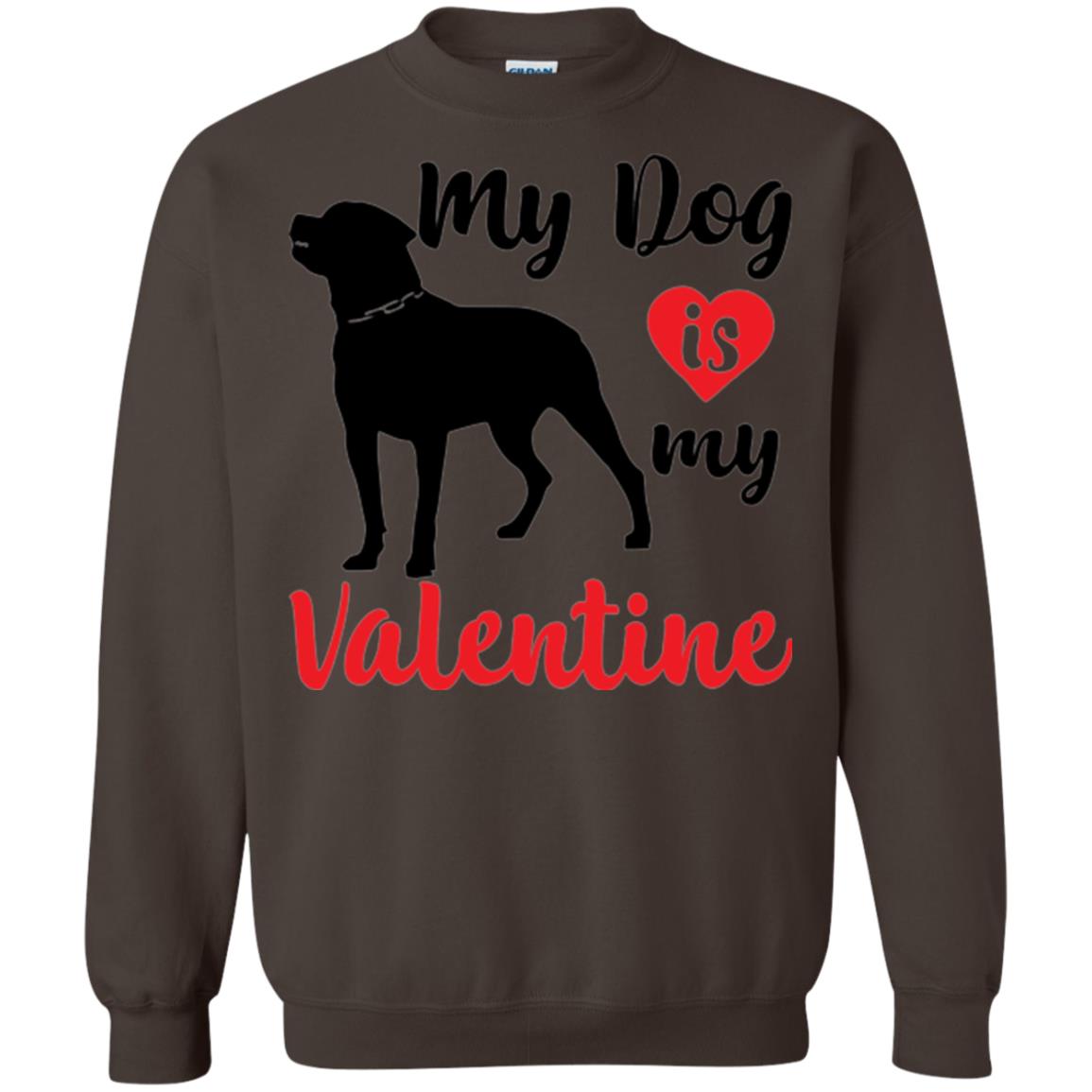 Dog Lover T-shirt My Dog Is My Valentine Dark Chocolate