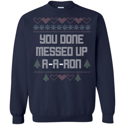 Funny Christmas T-shirt You Done Messed Up A - A - Ron Navy