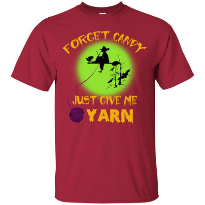 Forget Candy Just Give Me Yarn Crocheting Witches Halloween Shirt Cardinal