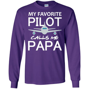 My Favorite Pilot Calls Me Papa Shirt For GrandpaG240 Gildan LS Ultra Cotton T-Shirt