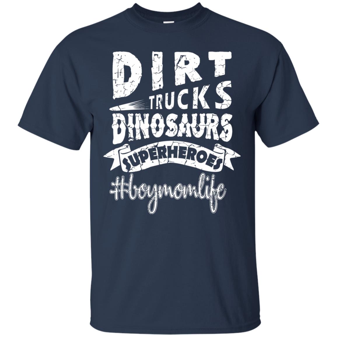 Dirt Trucks Dinosaurs Superheroes #boymomlife Family T-shirt Navy