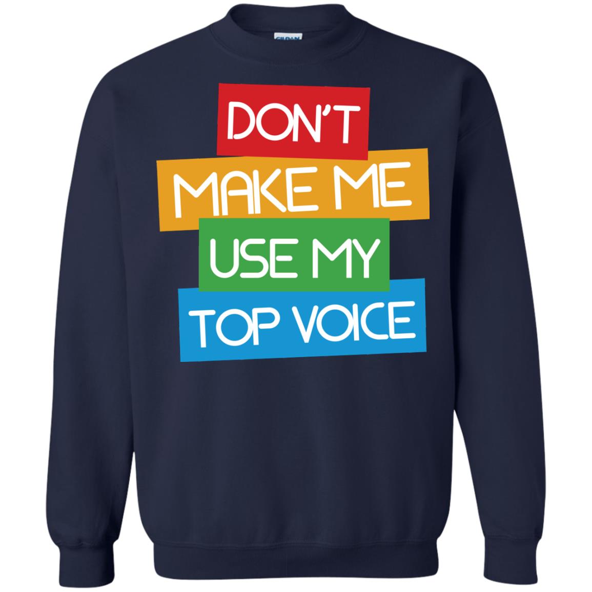 Don_t Make Me Use My Top Voice Lgbt Pride Month 2018 Shirt Navy