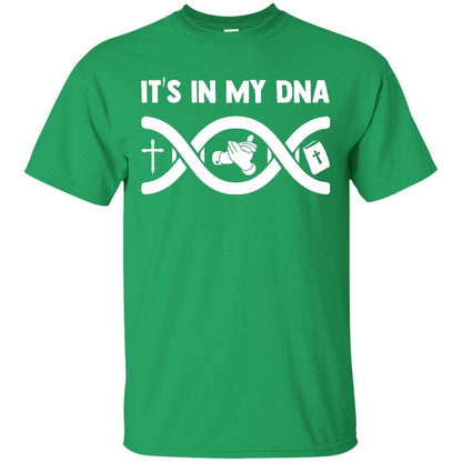 It's In My Dna Christian Shirt Irish Green