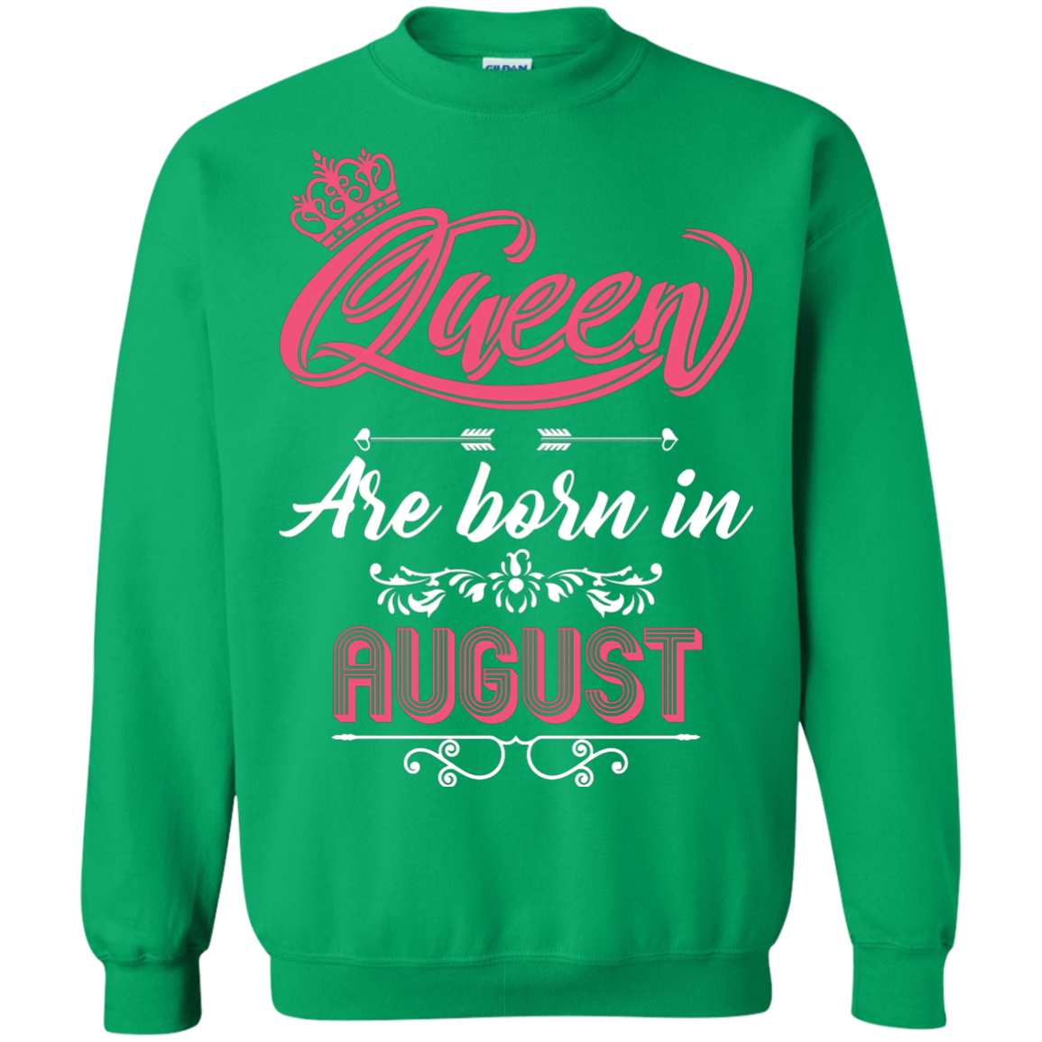 Brithday T-Shirt Queen Are Born In August Irish Green