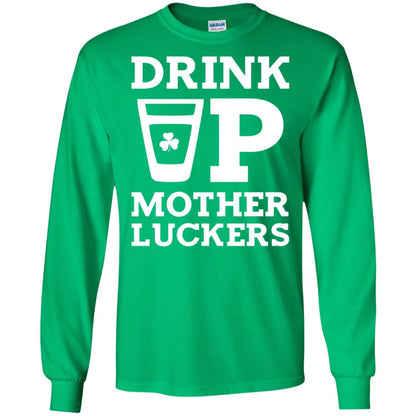 Drink Up Mother Luckers Funny St Patrick Day T-shirt Irish Green