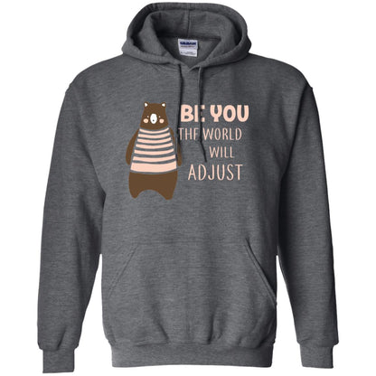 Be You The World Will Adjust Shirt Dark Heather