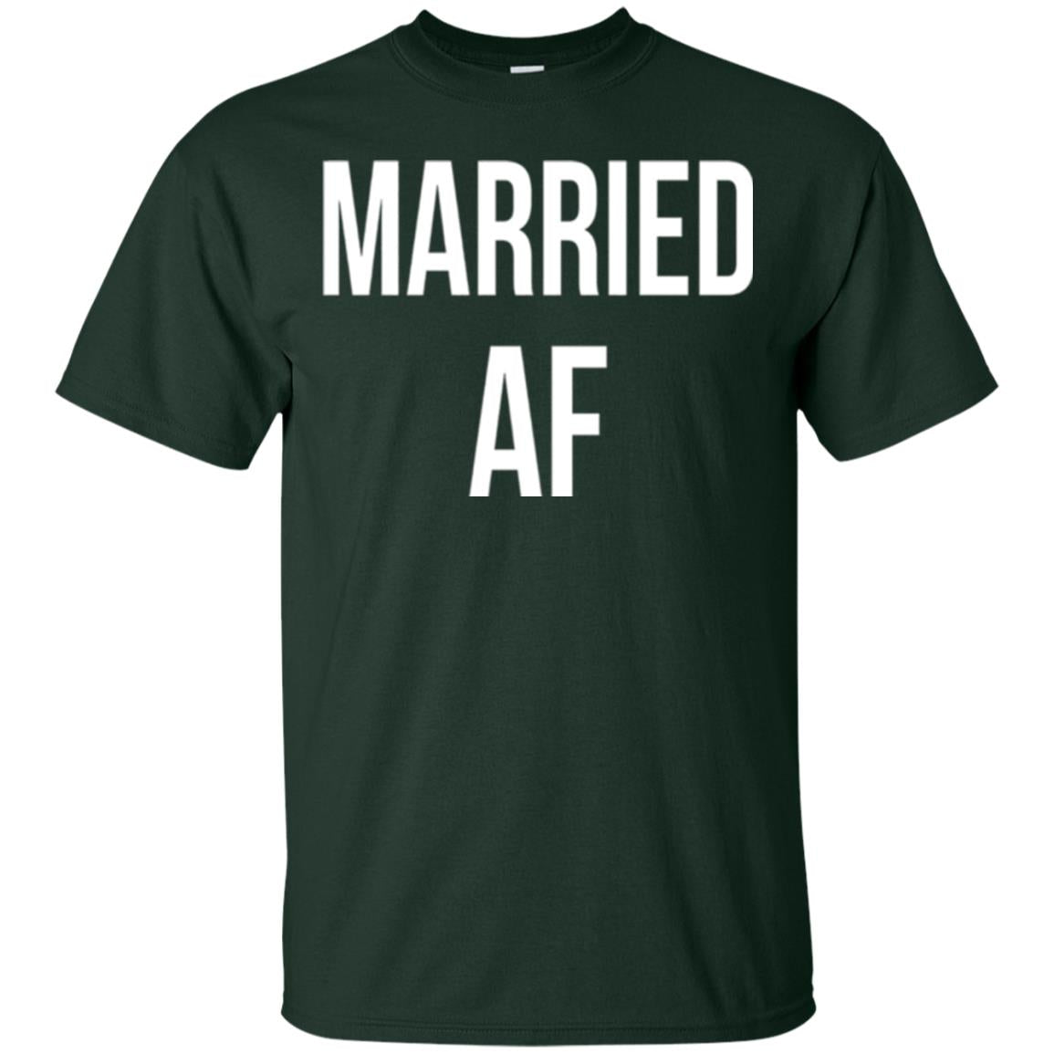 Married Af Funny T-shirt Forest Green