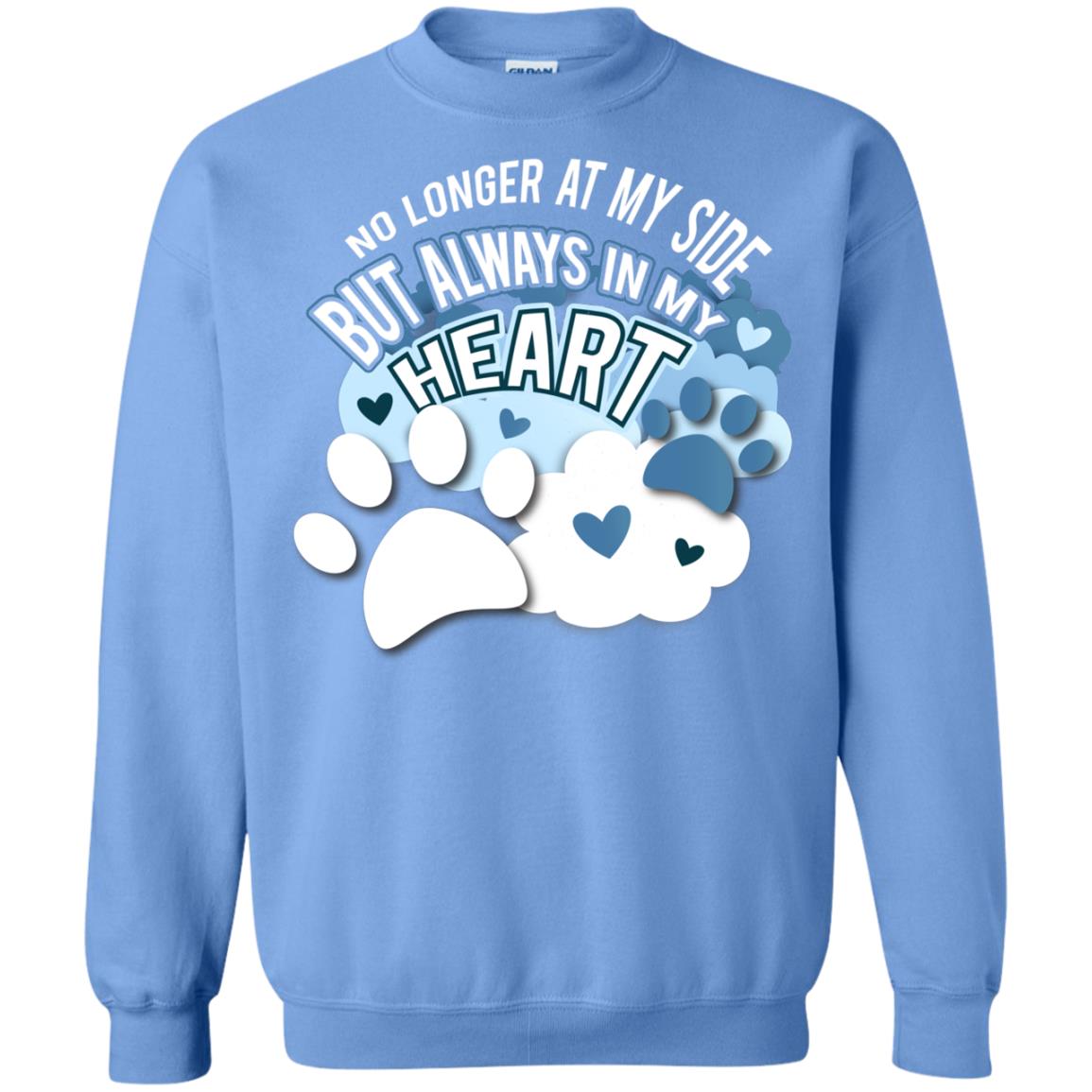 But Always In My Heart Dog In Heaven T-shirt Carolina Blue
