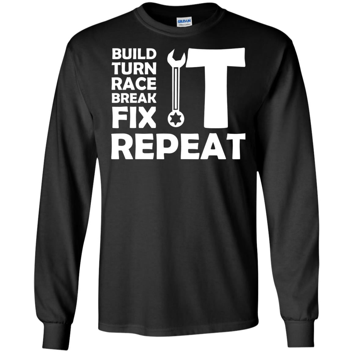 Build Turn Race Break Fix Repeat Racing Shirt Black