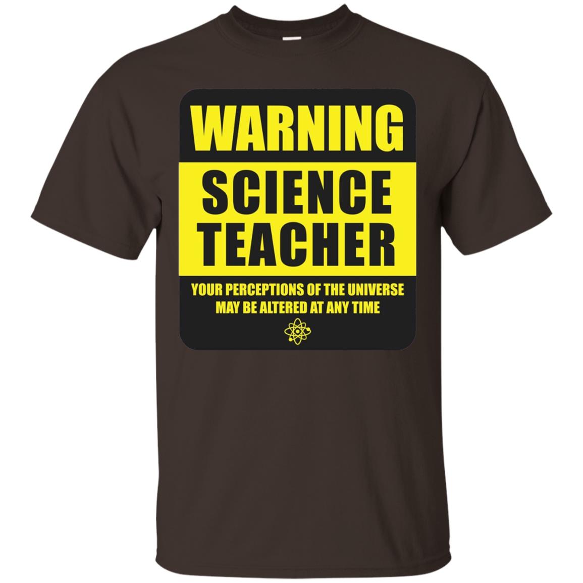Science Teacher Your Perceptions Of The Universe T-shirt Dark Chocolate