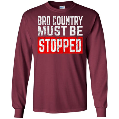 Bro Country Must Be Stopped Traditional Outlaw Country Shirt Maroon
