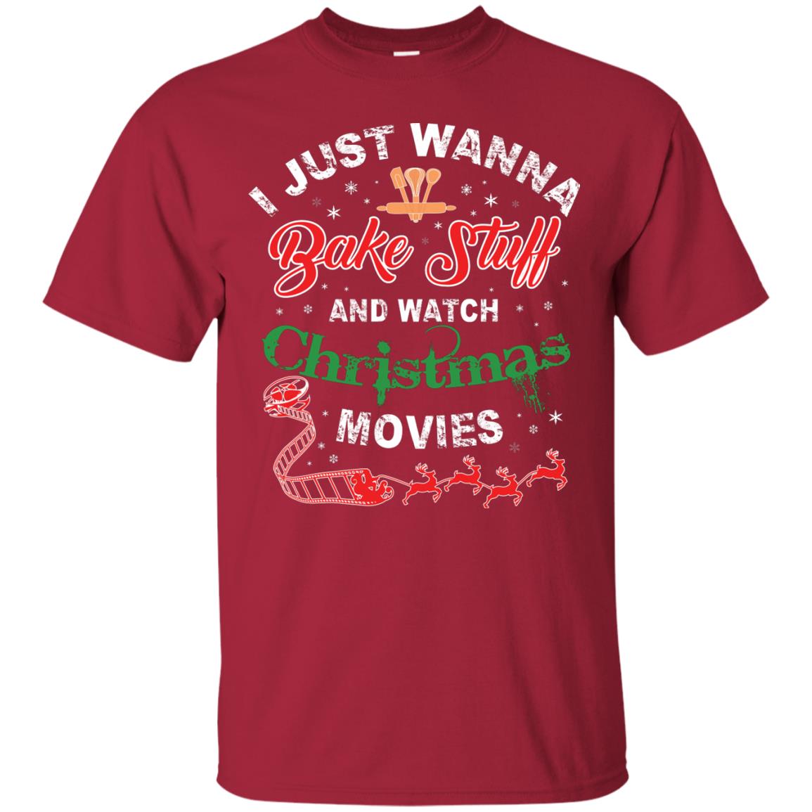 I Just Wanna Bake Stuff And Watch Christmas Movies Shirt Cardinal