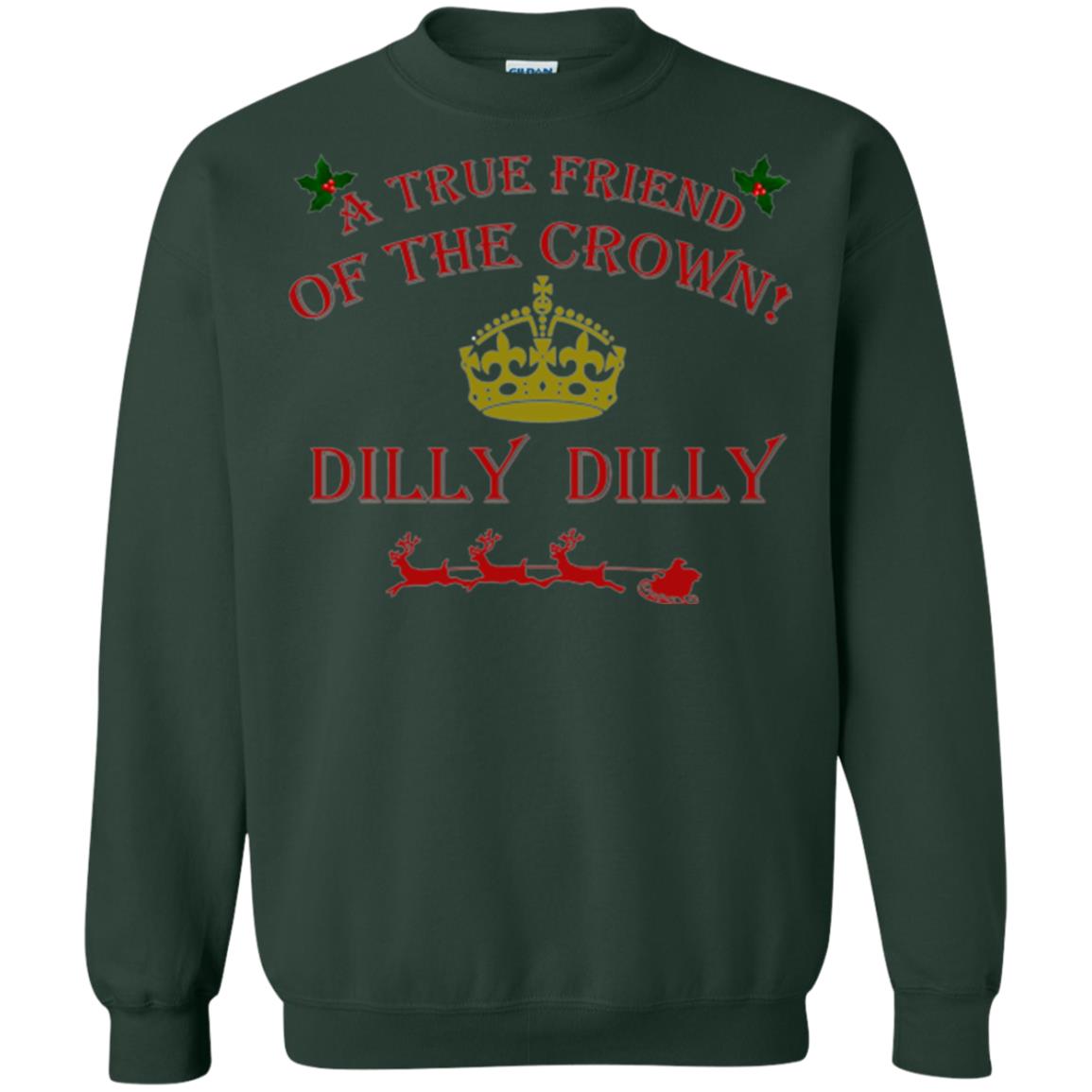 Christmas T-shirt True Friend Of The Crown Dilly Dilly Forest Green
