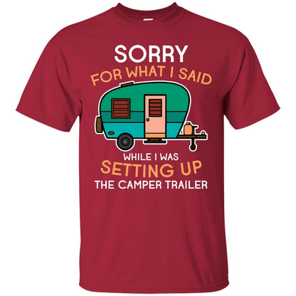 Camping Lover T-shirt I Was Setting Up The Camper Trailer Cardinal