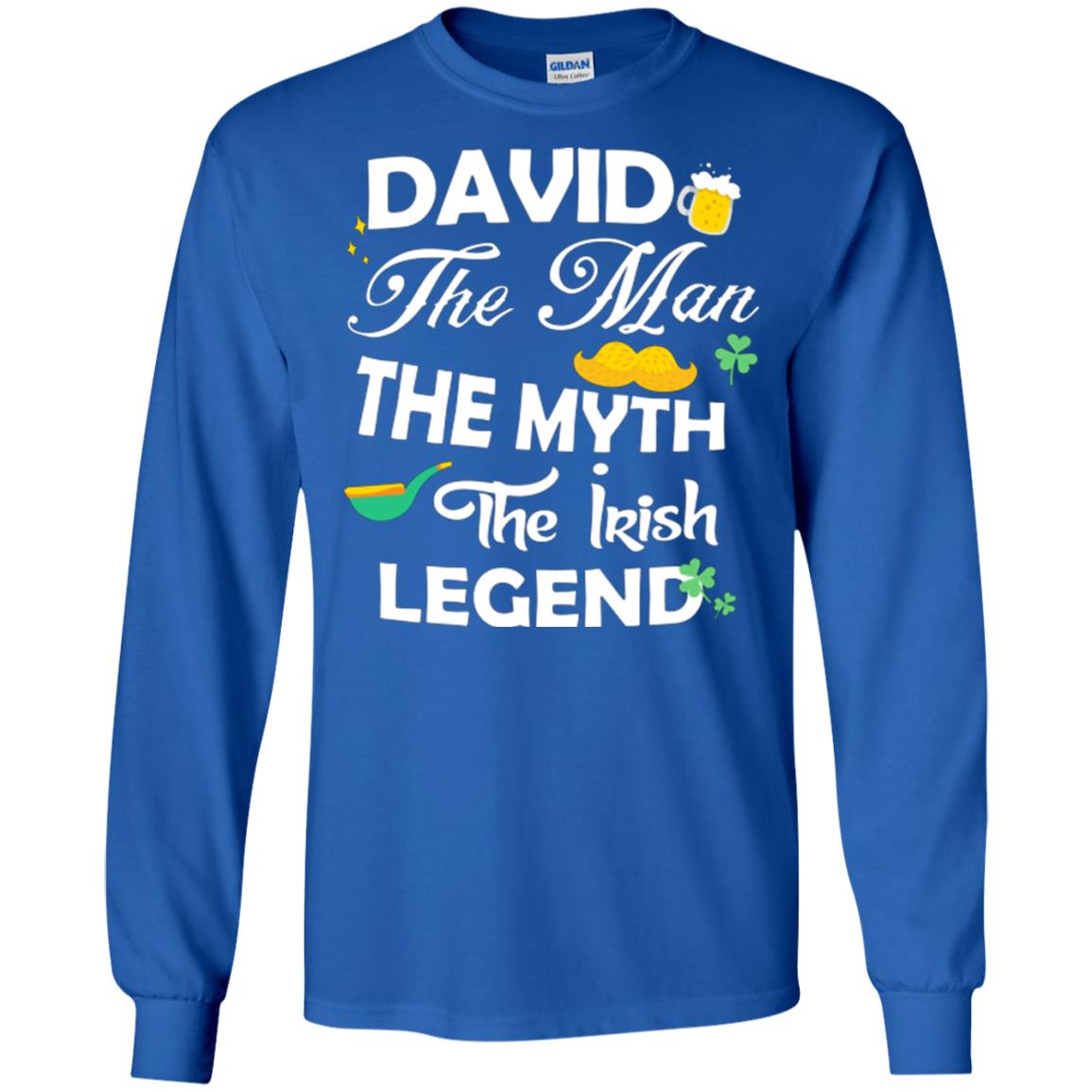Saint David's Day T-shirt David The Man The Myth The Irish Legend Royal