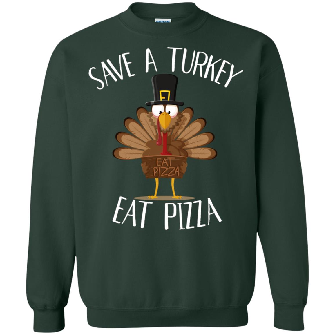 Save A Turkey Eat Pizza Thaksgiving Gift Shirt Forest Green
