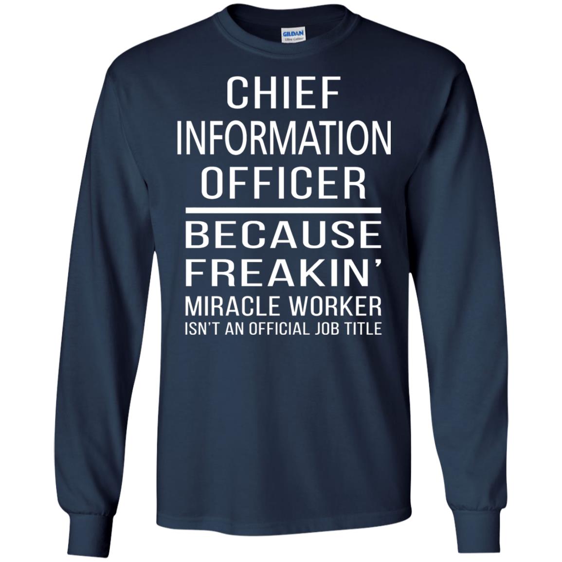 Chief Information Officer T-shirt Because Freakin_ Miracle Worker Navy