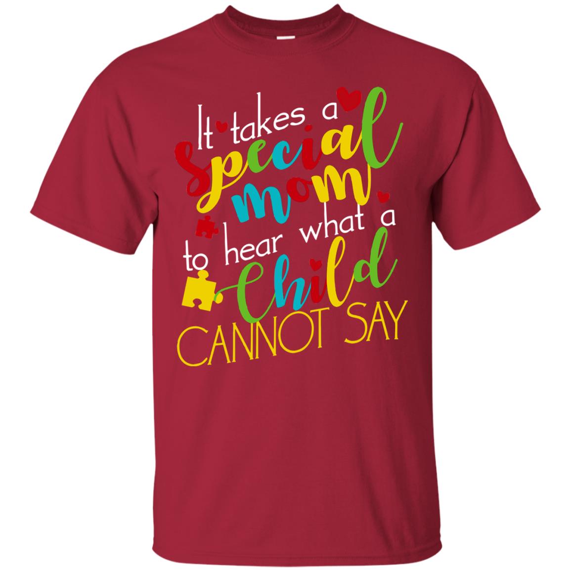 It Takes A Special Mom To Hear What A Child Cannot Say Autism Mom Shirt Cardinal