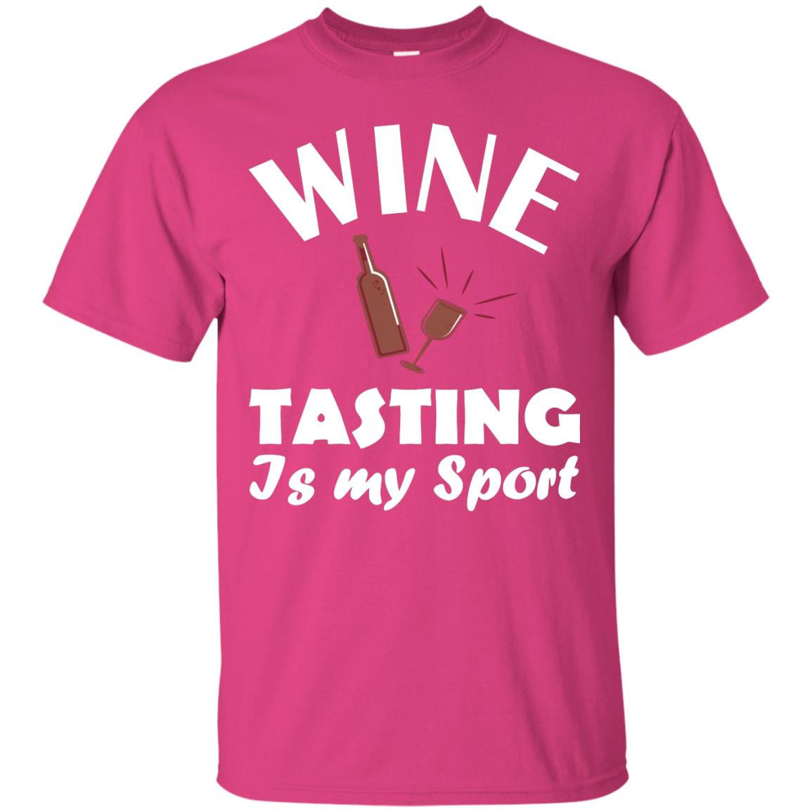 Wine Tasting Is My Sport Wine Lover Shirt Heliconia
