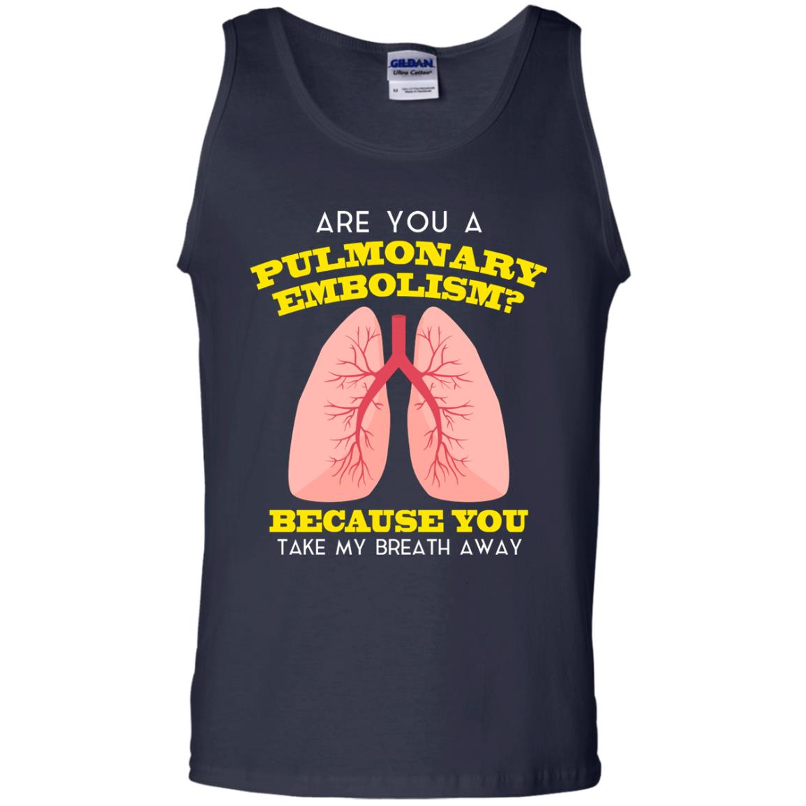 Are You A Pulmonary Embolism Funny Saying Shirt For Nurse Navy