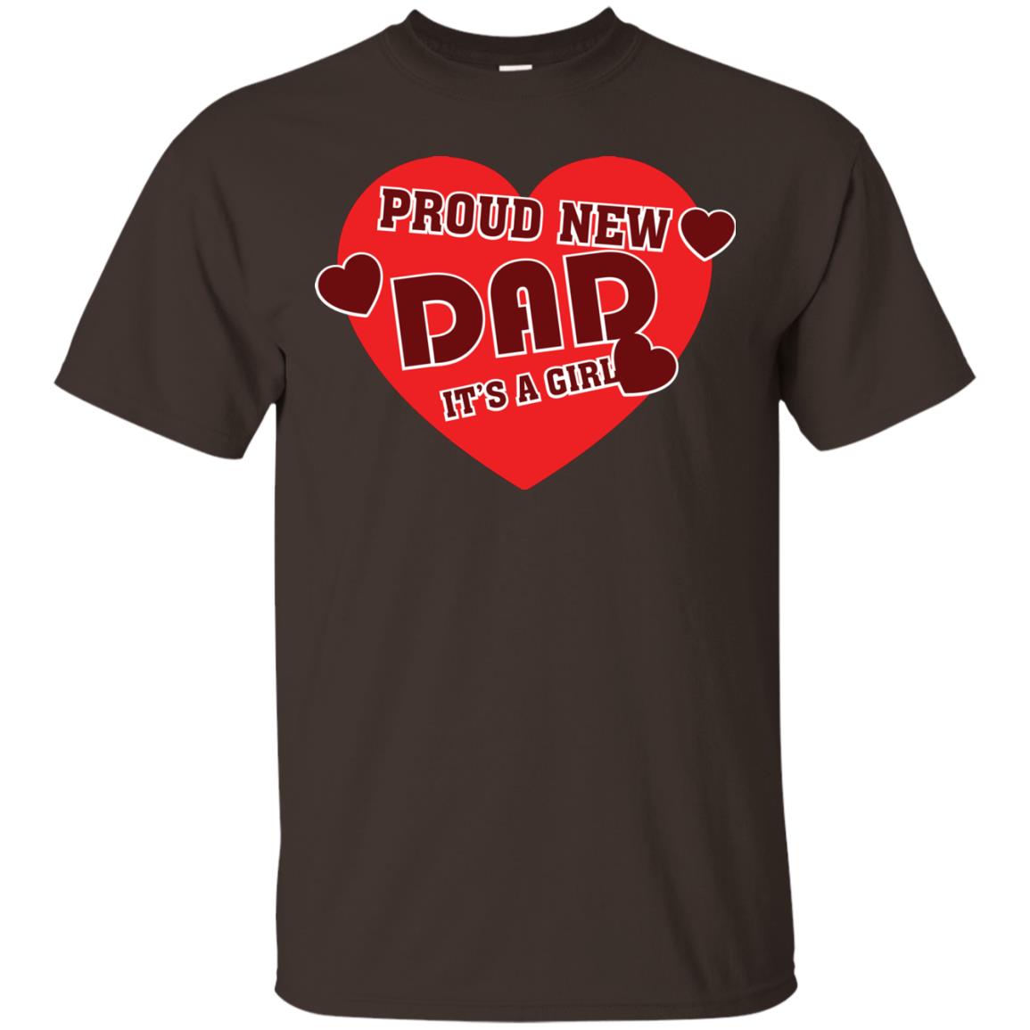 Proud New Dad It’s A Girl Daddy T-shirt Dark Chocolate