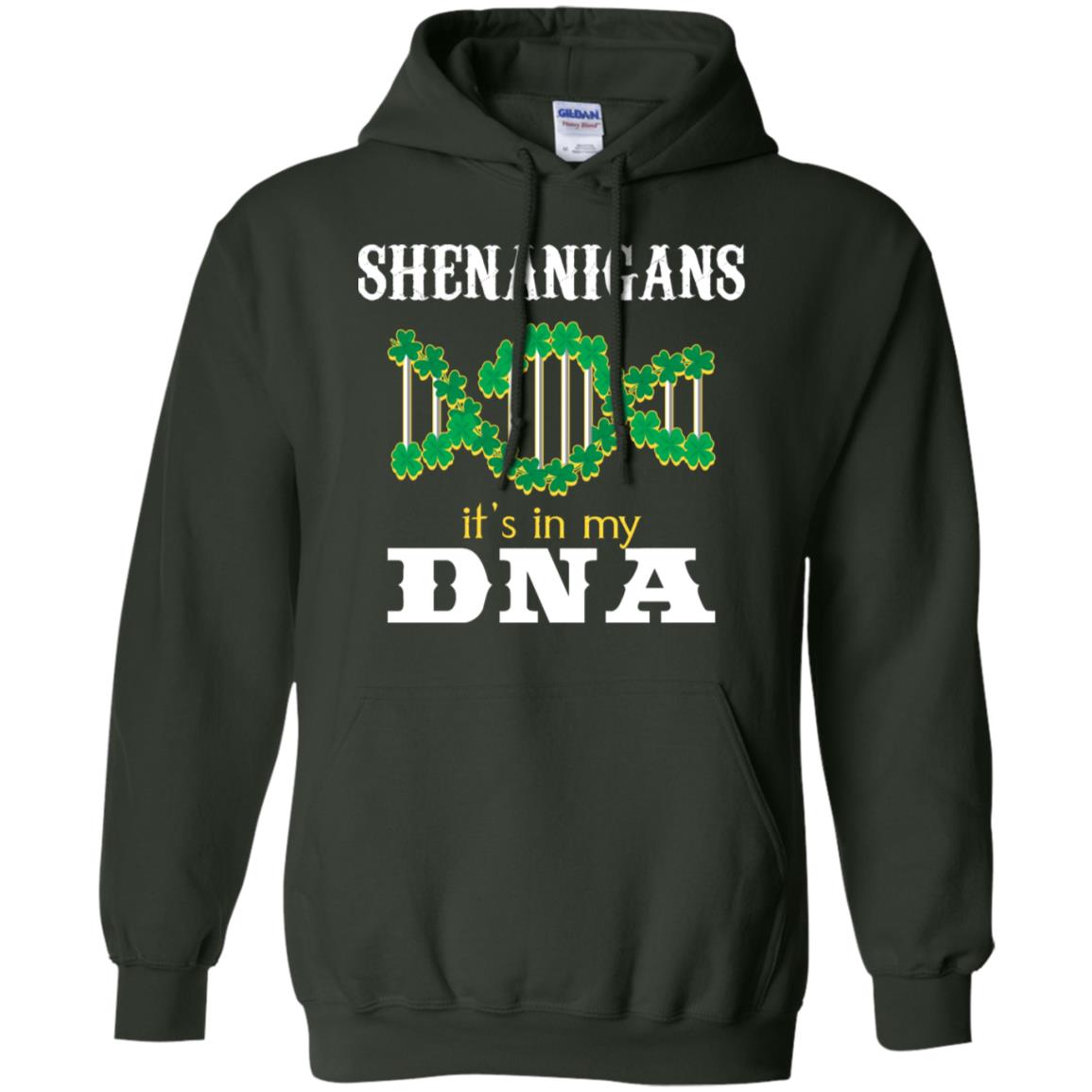 Shenanigans Its In My Dna Irish Irelands Irishman Shirt Forest Green