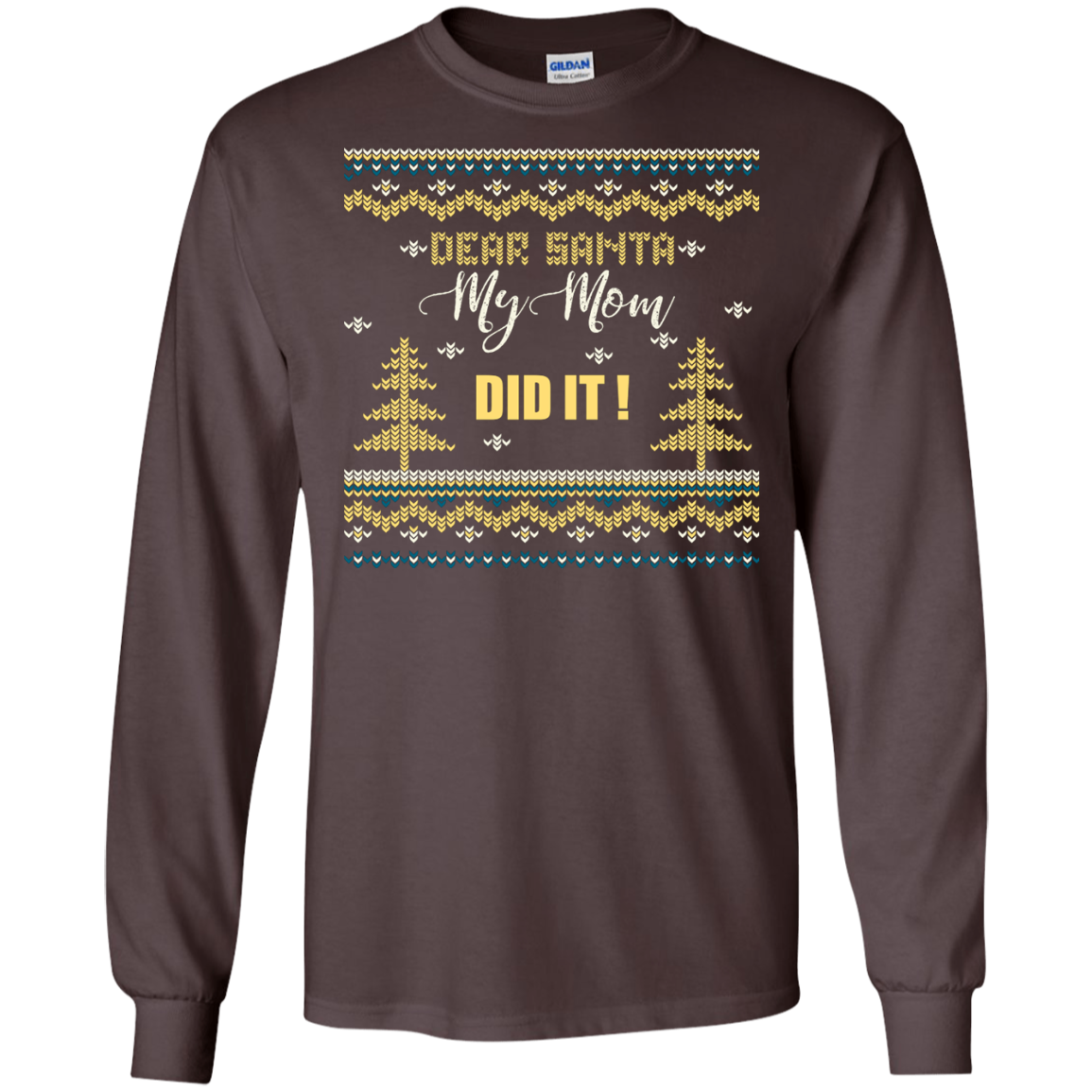 Christmas T-shirt Dear Santa My Mom Did It Dark Chocolate