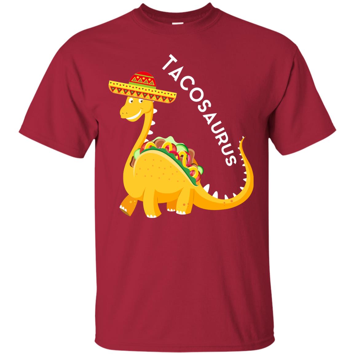 Tacosaurus Tacos Dinosaurus Cinco De Mayo Mexican T-shirt Cardinal