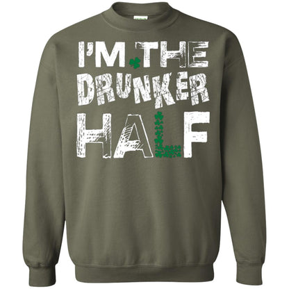 I_m The Drunker Half St. Patrick_s Day T-shirt Military Green