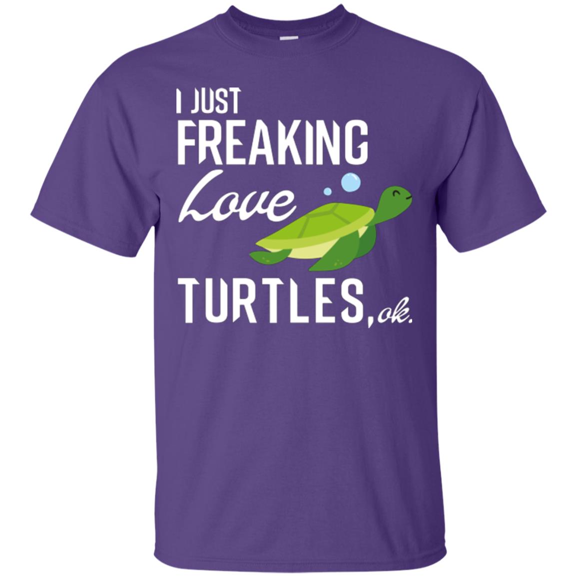 I Just Freaking Love Turtles Ok T-shirt Turtles Lover Purple