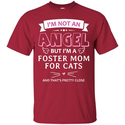I_m Not An Angle But I_m A Foster Mom For Cats And That_s Pretty Close Shirt Cardinal