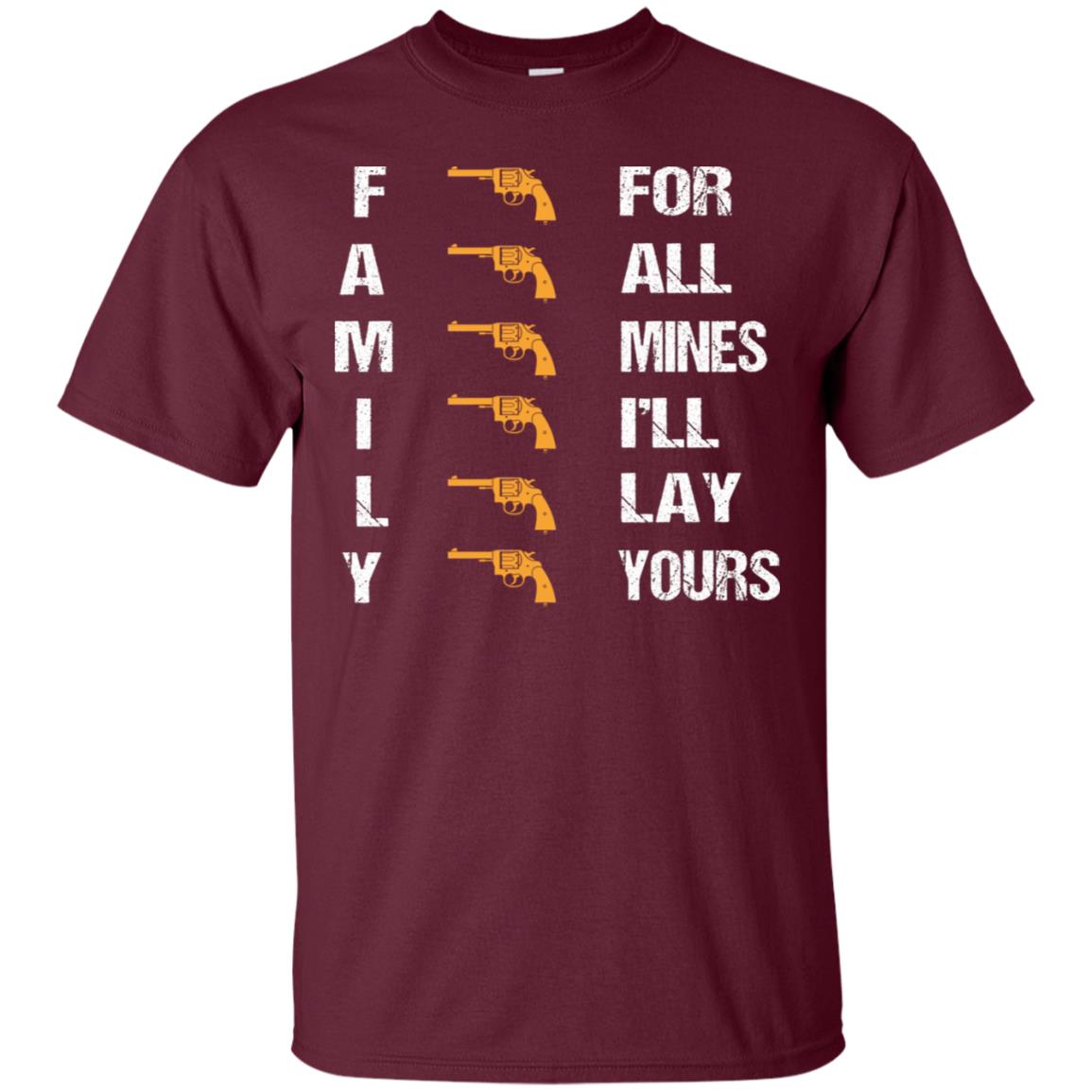 Family For Mines I'll Lay Yours Shirt Maroon