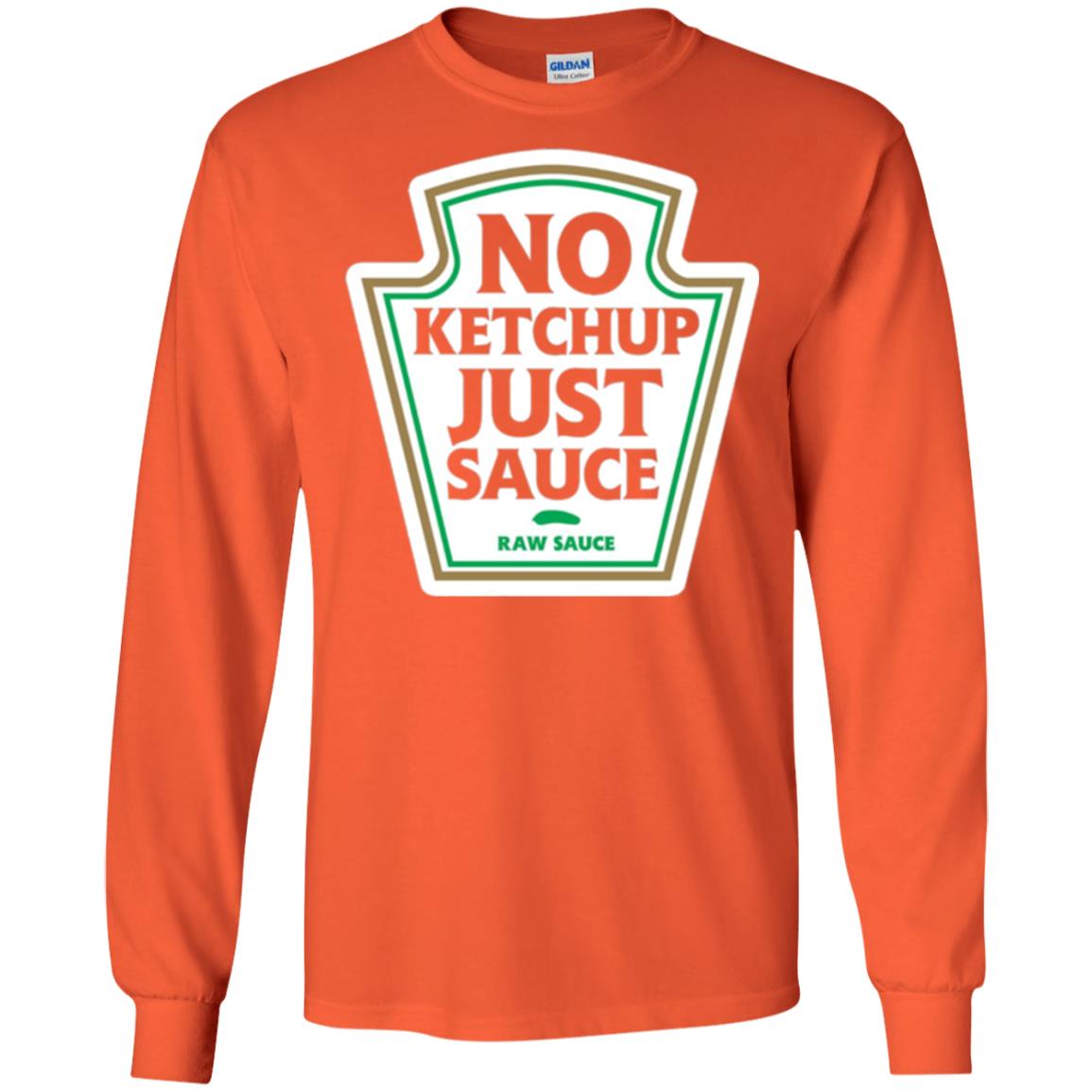 No Ketchup Just Sauce T-shirt Orange