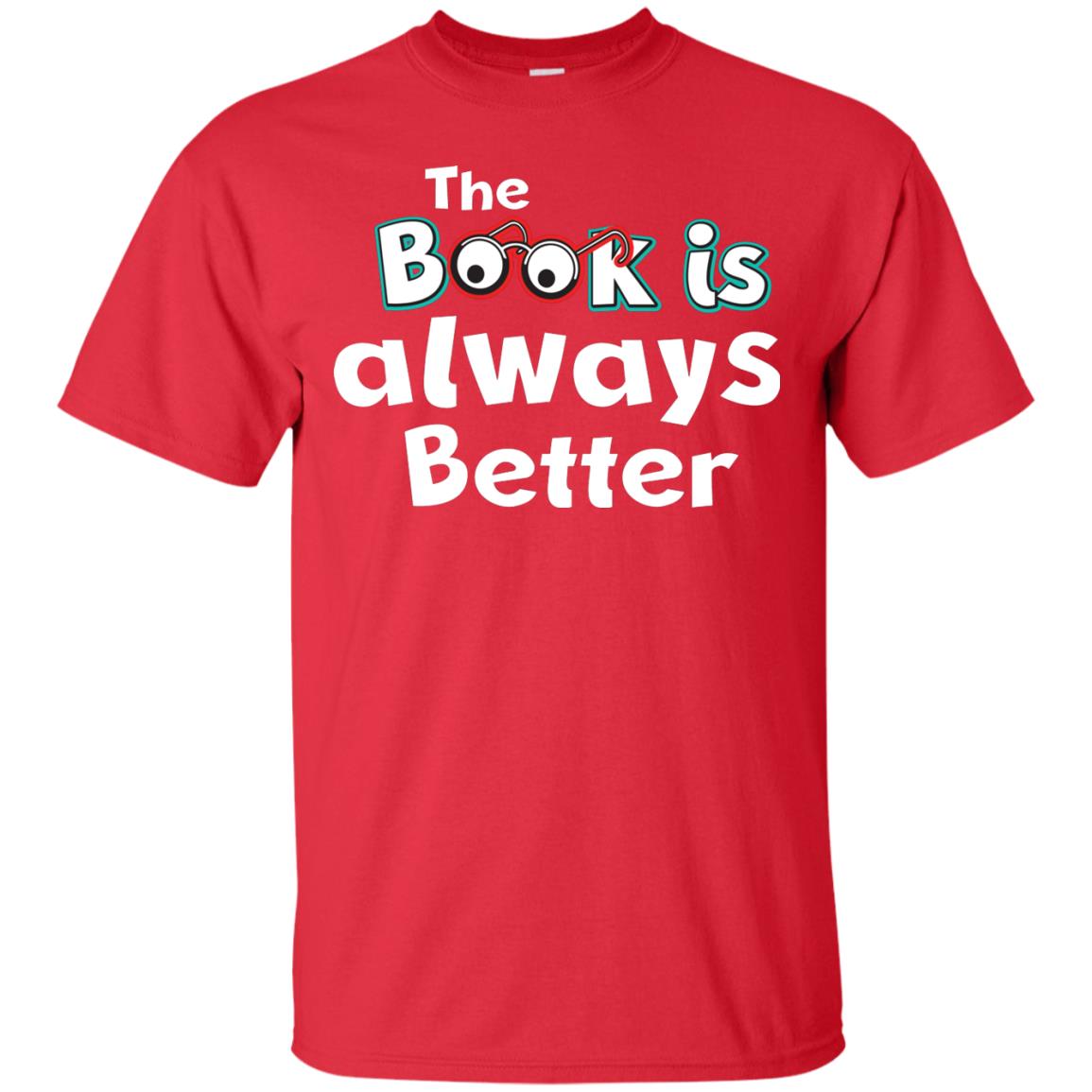 Book Lover T-shirt The Book Is Always Better Red