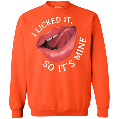 I Licked It So It's Mine Shirt Orange