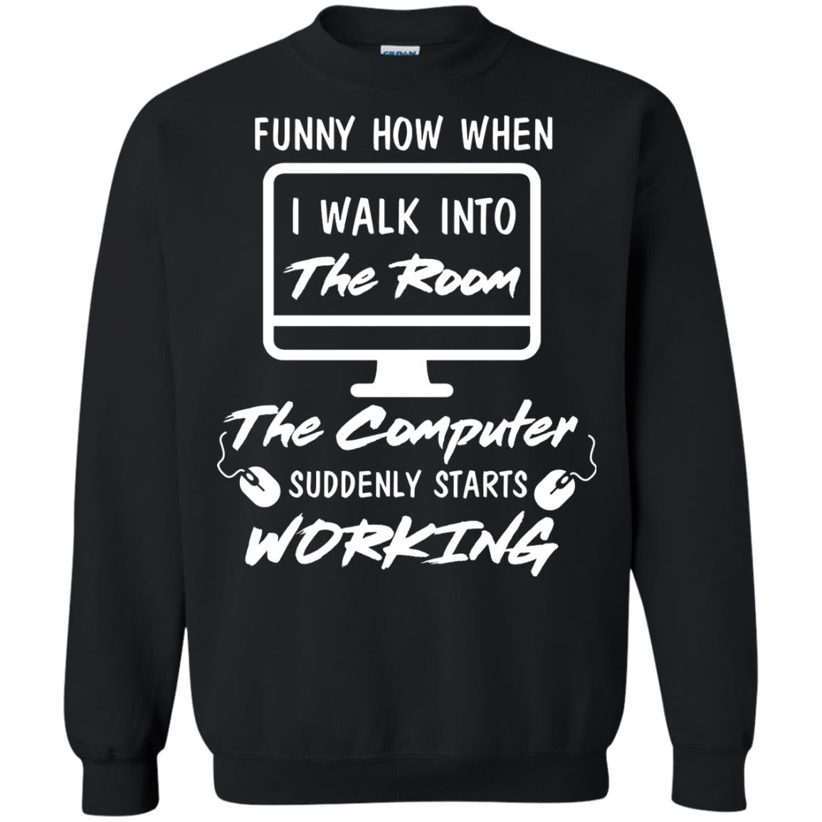The Computer Suddenly Starts Working Information Technology T-shirt