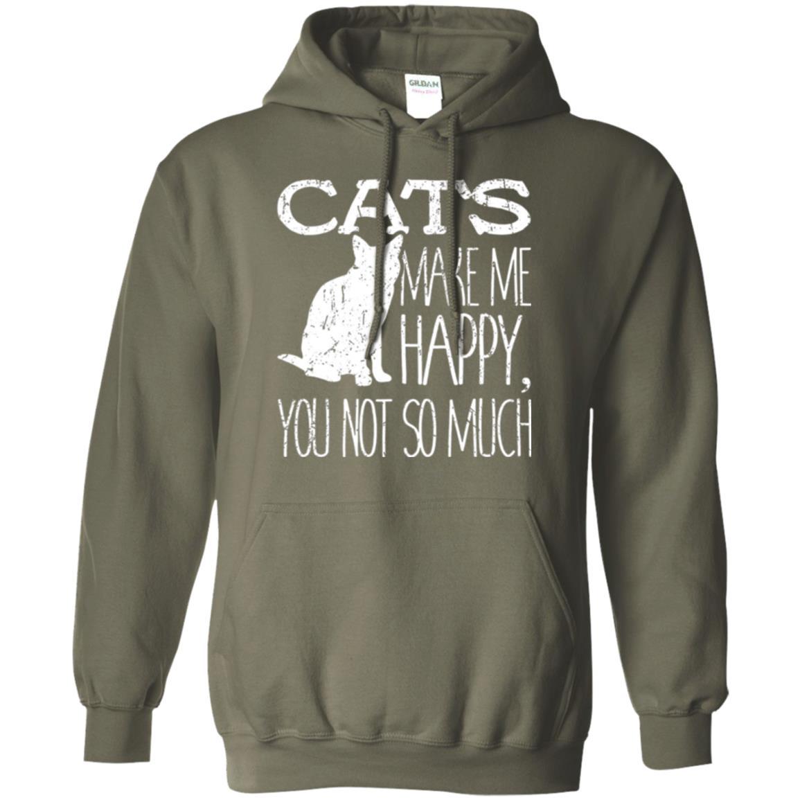 Cat Lover T-shirt Cats Make Me Happy You Not So Much Military Green