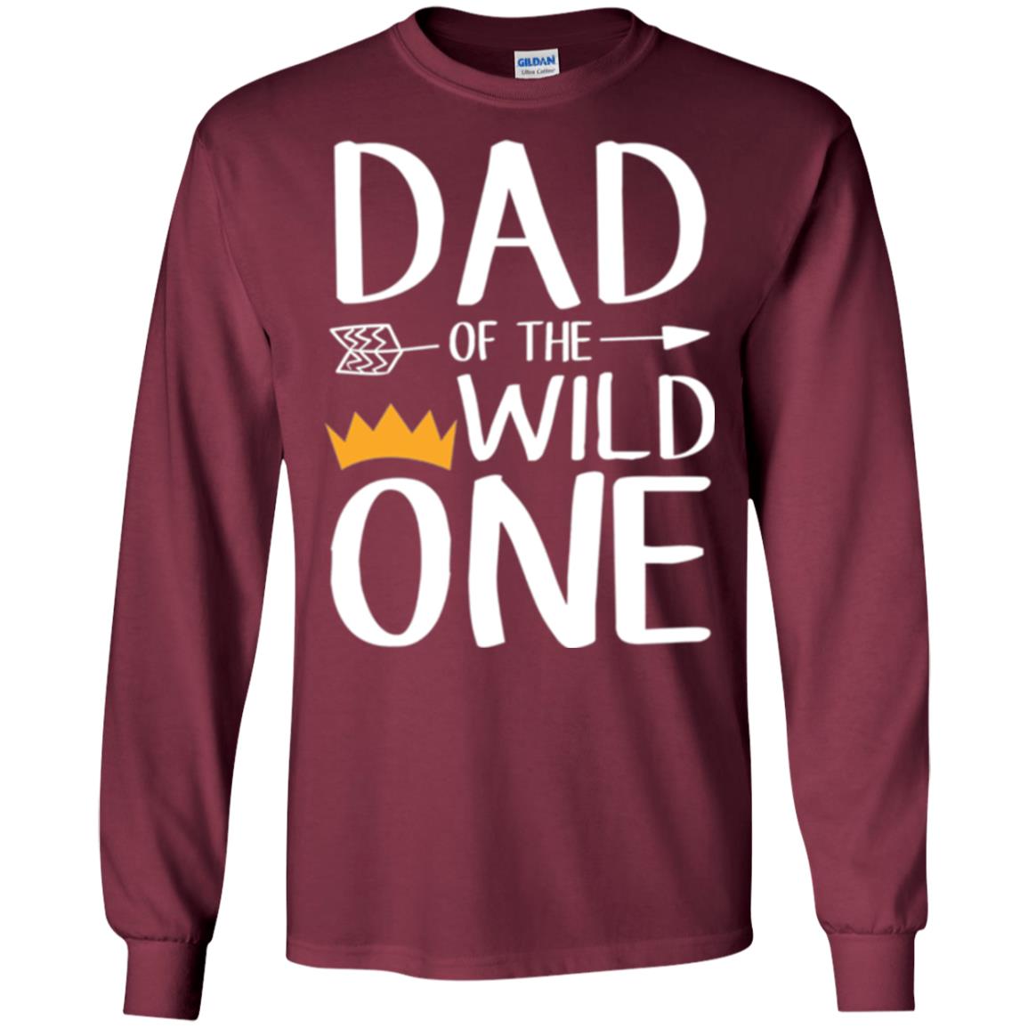 Dad Of The Wild One Daddy T-shirt Maroon