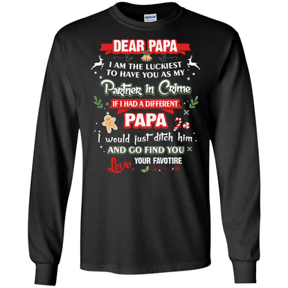 Dear Papa, I Am The Luckiest To Have You As My Partner In Crime If I Had A Different Papai Would Just Ditch He And Go Find You Love Your Favorite Black