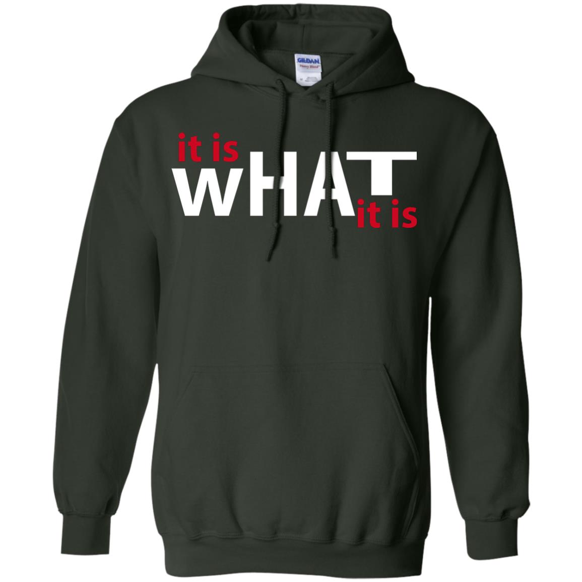 It Is What It Is T-shirt Forest Green