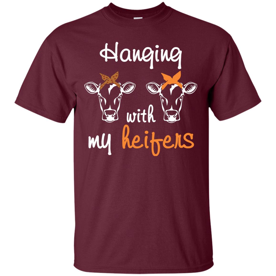 Heifers Lover Shirt Hanging With My Heifers Maroon